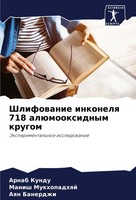 Shlifowanie Inkonelq 718 AlüMooxidnym Krugom Jexperimental'noe Issledowanie Buch