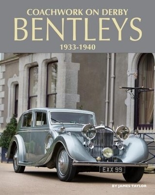 James Taylor Coachwork on Derby Bentleys (Hardback) (UK IMPORT)