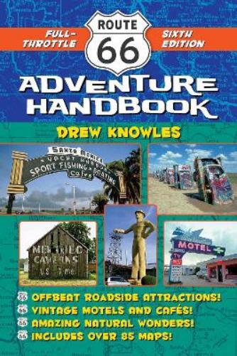 Drew Knowles Route 66 Adventure Handbook, 6th Edition (Tascabile)