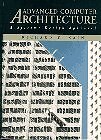 ADVANCED COMPUTER ARCHITECTURE: A SYSTEMS DESIGN APPROACH By Richard Y. Kain VG+
