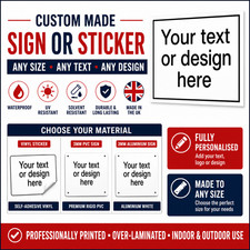 Personalised Custom Sign or Sticker Any Size Waterproof PVC Aluminium Vinyl 9117