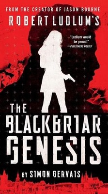 Robert Ludlum's The Blackbriar Genesis by Simon Gervais Paperback Book