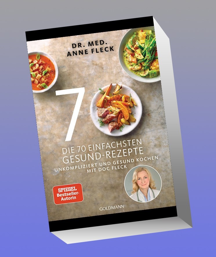 Die 70 einfachsten Gesund-Rezepte Anne Fleck