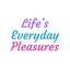 Life's Everyday Pleasures