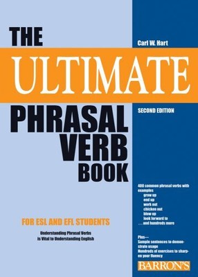 The Ultimate Phrasal Verb Book By Carl W. Hart