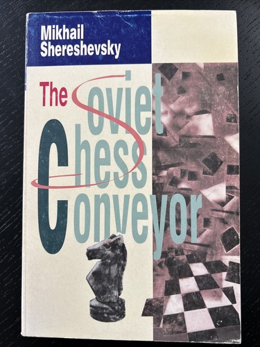 chess book: The Soviet Chess Conveyor by Shereshevsky rare OOP