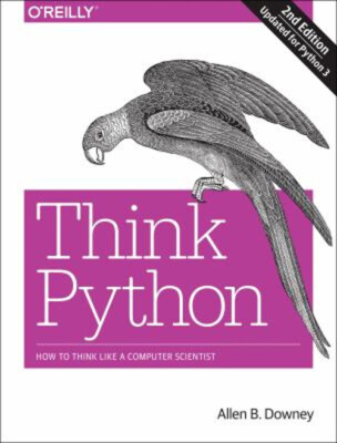 Think Python : How to Think Like a Computer Scientist Paperback A