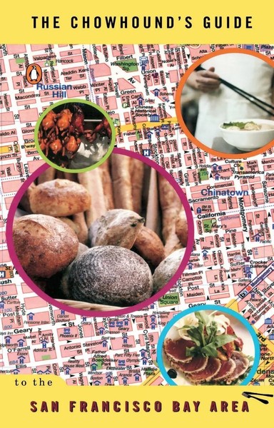 The Chowhound's Guide To The San Francisco Bay Area | Chowhound | Taschenbuch-image