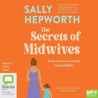 The Secrets of Midwives [Audio] by Sally Hepworth