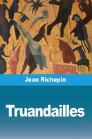 Jean Richepin | Truandailles | Taschenbuch | FranzöSisch (2025) | Prodinnova