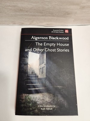 Algernon Blackwood The Empty House and Other Ghost Stories Paperback