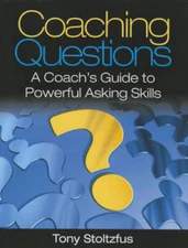 Coaching Questions: A Coach's Guide to Powerful Asking Skills - Paperback - GOOD