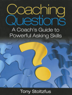 Coaching Questions: A Coach's Guide to Powerful Asking Skills - Paperback - GOOD