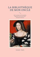 Rodolphe TöPffer | La BibliothèQue De Mon Oncle | Taschenbuch | FranzöSisch