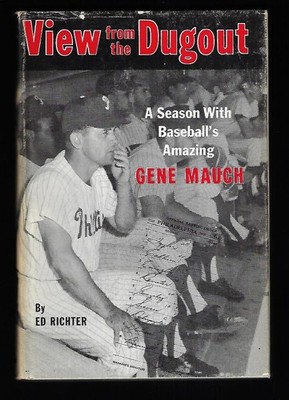 1964 View from the Dugout, A Season With Baseball's Amazing Gene Mauch, 1st ed.
