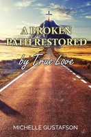 A Broken Path Restored By True Love Michelle Gustafson Taschenbuch Englisch 2025