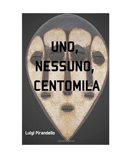 Uno, nessuno e centomila, Pirandello, Luigi - Pirandello, Luigi