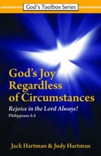 God's Joy Regardless of Circumstances by Hartman, Jack; Hartman, Judy