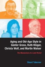 Aging and Old-Age Style in Gunter Grass, Ruth...