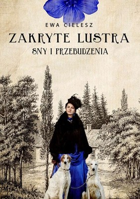 Zakryte lustra. Tom 1. Sny i przebudzenia (Zakryte lustra  Tom 1  Sny i prz...)
