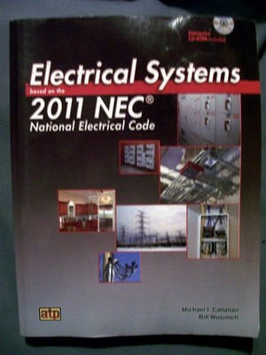 ELECTRICAL SYSTEMS 2011 NEC  SOFTCOVER WITH CD SOME MOISTER ISSUES