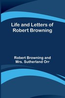 Life And Letters Of Robert Browning Robert Browning (U. A.) Taschenbuch Englisch