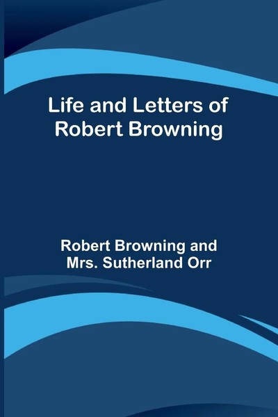 Life And Letters Of Robert Browning Robert Browning (U. A.) Taschenbuch Englisch-image