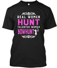 Real Women Hunt Talented Bowhunt T-Shirt