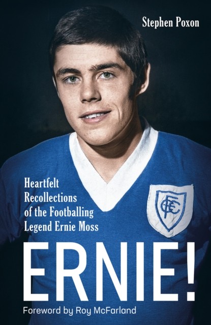 Pitch Publishing Ltd Ernie! Heartfelt Recollections Of The Footballing Legend Ernie Moss - Image 3