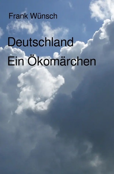 Frank WüNsch | Deutschland. Ein ÖKomäRchen | Taschenbuch | Deutsch (2019)-image
