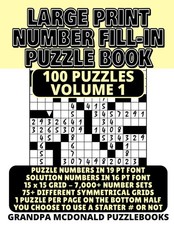 Large Print Number Fill In Puzzle Book - 100 Puzzles - Volume 1: Challenging  E