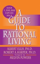 Ellis Ph.D - A Guide to Rational Living - New hardback or cased book - - X555z