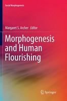 Morphogenesis And Human Flourishing Margaret S. Archer