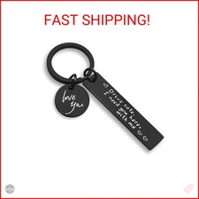 Drive Safe Keychain I Love You I Need You Here With Me Keychain Gifts for Boyfri