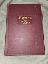 Hymns We Love Hymnal 1935 George Henson & Miles Hall-Mack Co Brown HC *READ*
