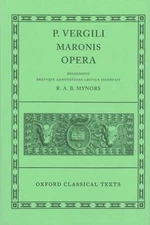 Opera (Oxford Classical Texts) (Latin Edition) by Publius Vergilius Maro