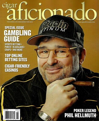 CIGAR AFICIANADO MAGAZINE MAY JUNE 2022 PHIL HELLMUTH POKER LEGEND GAMBLING
