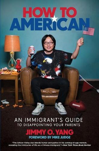 Jimmy O Yang How to American (Paperback)