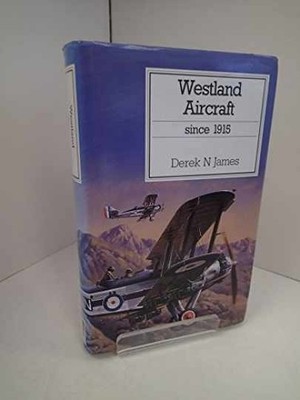 Westland Aircraft since 1915 (Putnam - Hardcover, by James Derek - Very Good