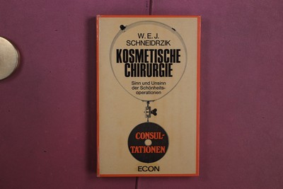 417920 W. E. J. Schneidrzik KOSMETISCHE CHIRURGIE Econ Verlag Sinn und Unsinn