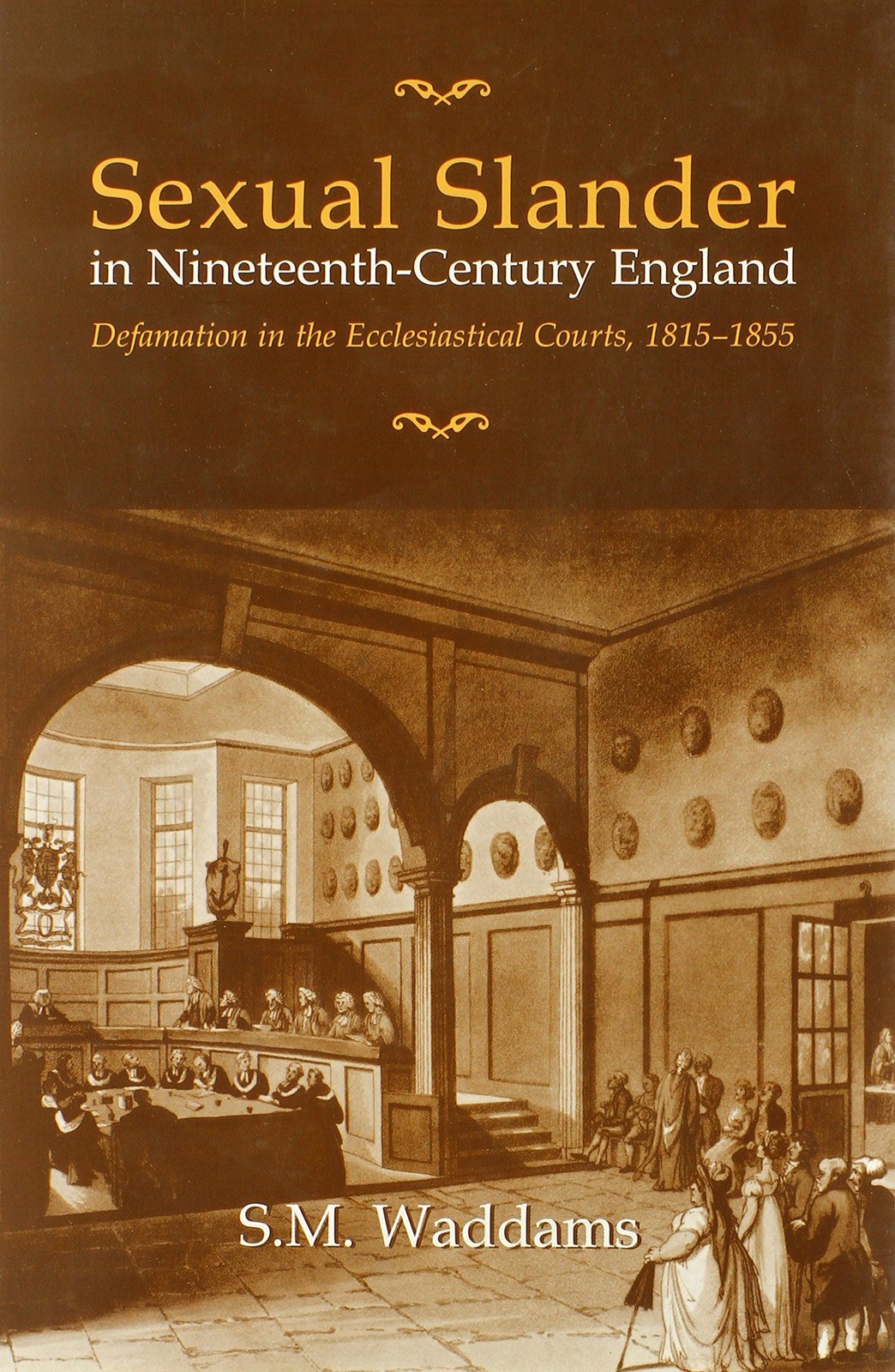 Sexual Slander in Nineteenth-Century England: Defamation in the