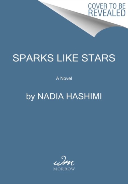Sparks Like Stars A Novel by Nadia Hashimi (Paperback Book)