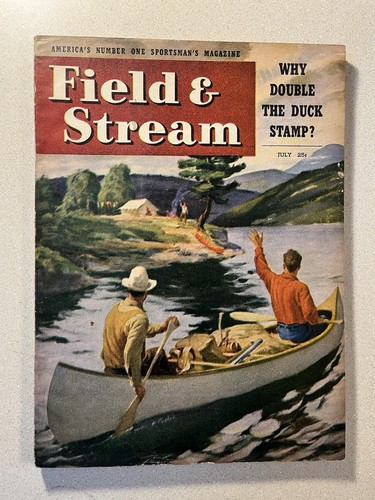FIELD and STREAM July 1947 Camping Stream  Fishing Cover Arthur D Fuller Hunt Ad