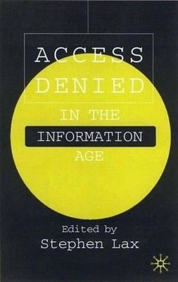 Access Denied in the Information Age by S. Lax (English) Hardcover Book