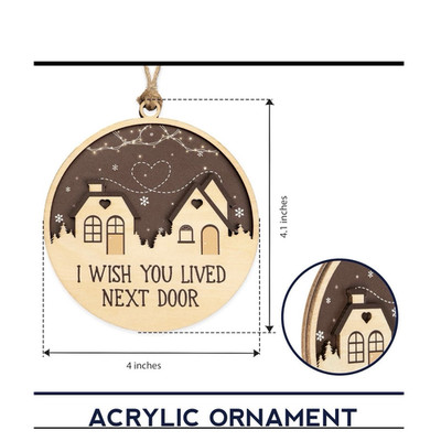 Handmade Acrylic Wood Christmas Ornament House Pattern 'I Wish You Lived Next D 