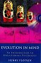 Evolution in mind: An introduction to evolutionary psychology B 