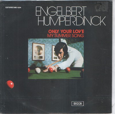 ENGELBERT HUMPERDINCK 7''PS Spain 1973 Only your love PROMO