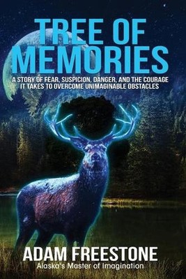 Tree of Memories: A story of fear, suspicion, danger, and the courage it takes t