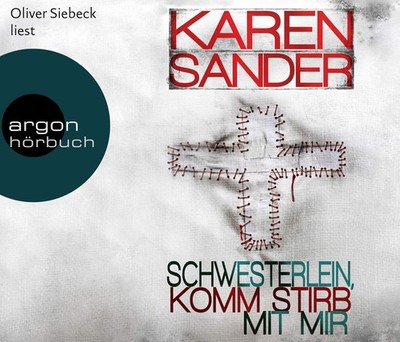 KAREN SANDER - Schwesterlein, komm stirb mit mir - Thriller, Hörbuch  6 CD's