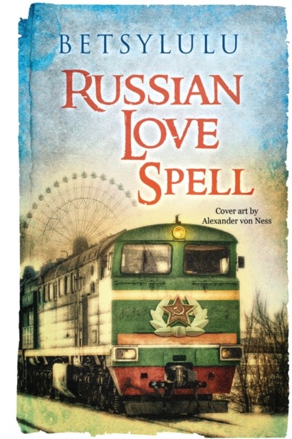 Russian Love Spell by BetsyLulu . PAPERBACK 9781848979468